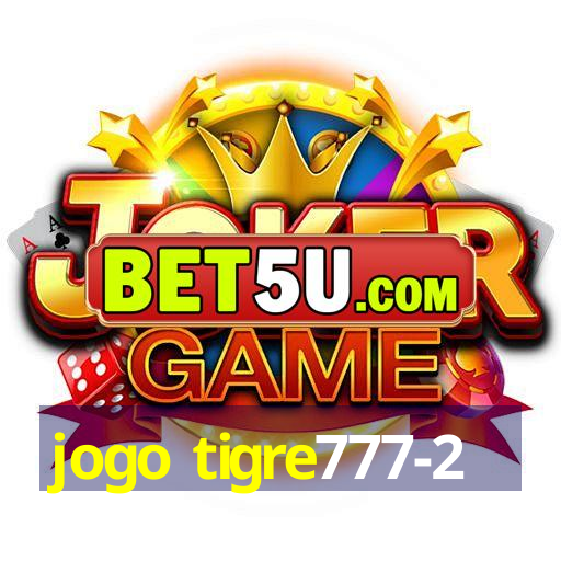 jogo tigre777